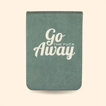 Go The Fuck Away Notepad