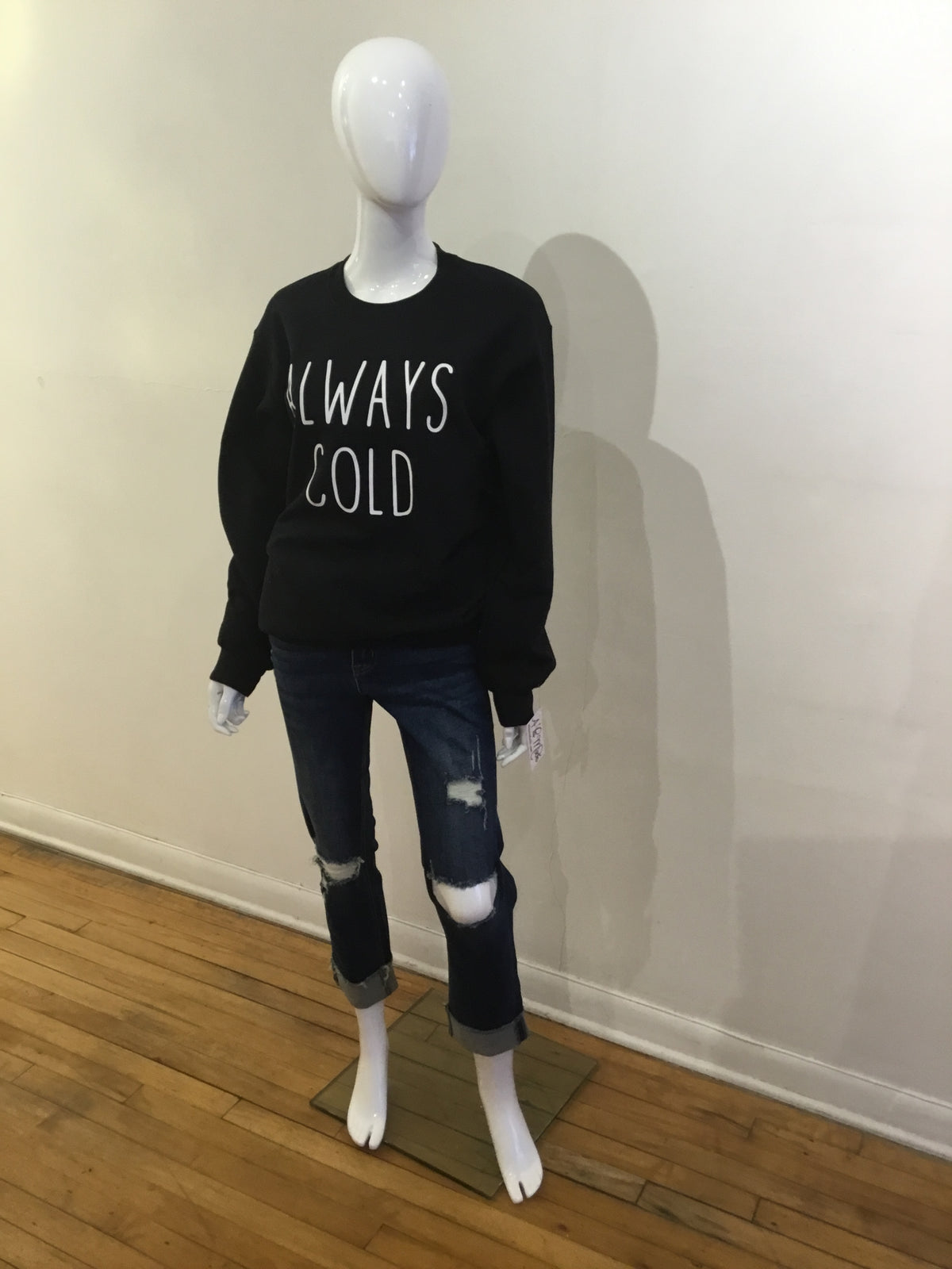 Always Cold Sweatshirt