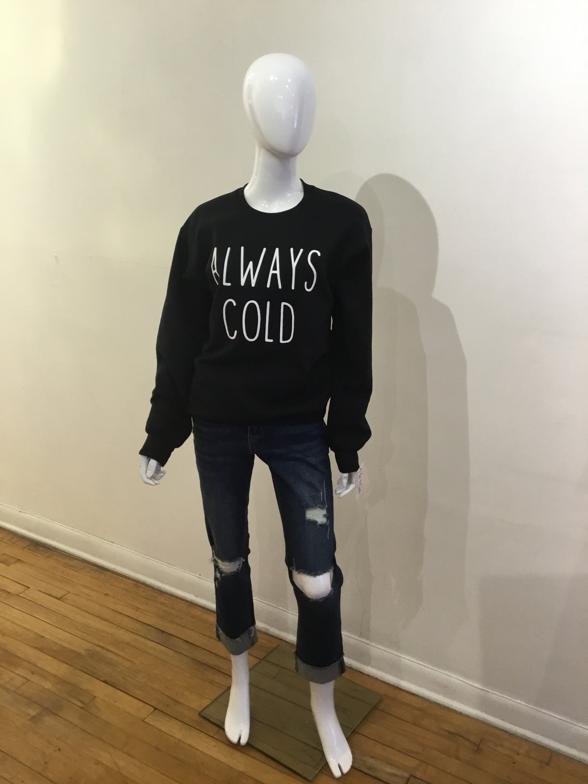 Always Cold Sweatshirt